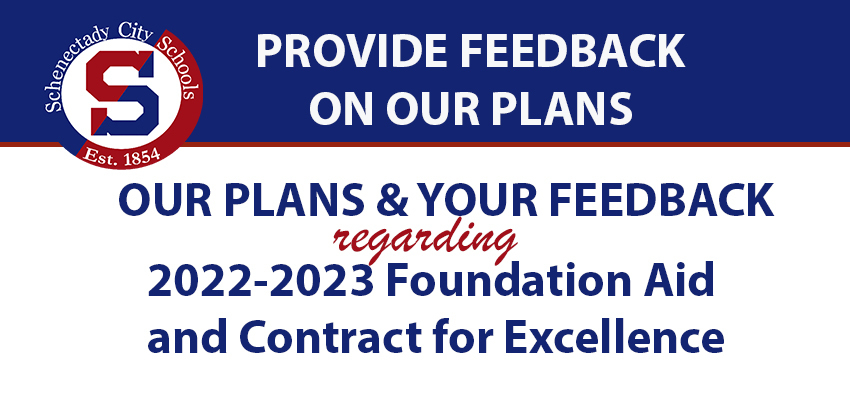 You are invited to provide feedback on our plans for spending Foundation Aid and C4E funding in 2022