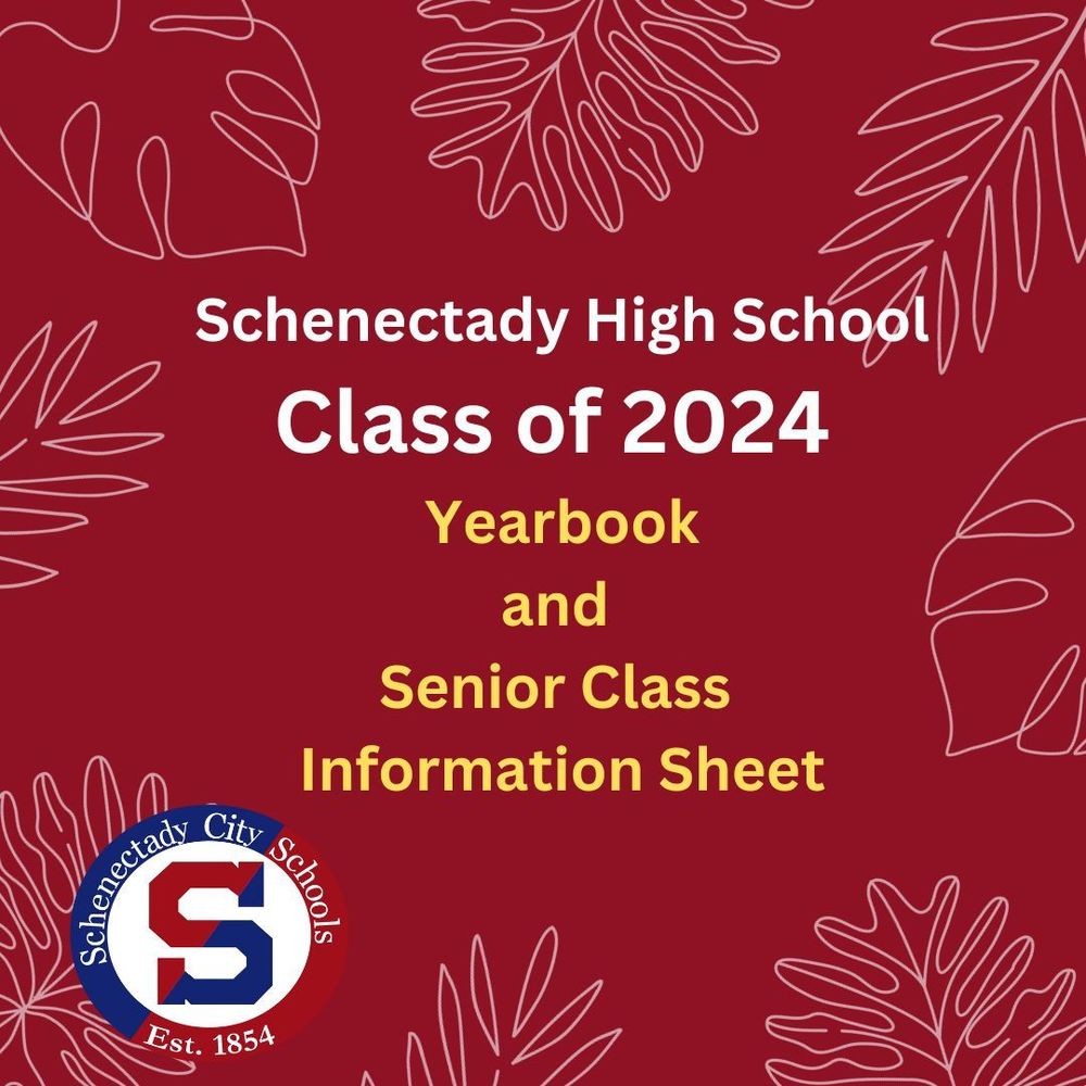 Class of 2024 Yearbook and Senior Class Information Sheet Schenectady