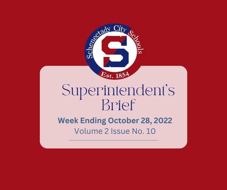 Superintendent's Brief:   October 28 2022