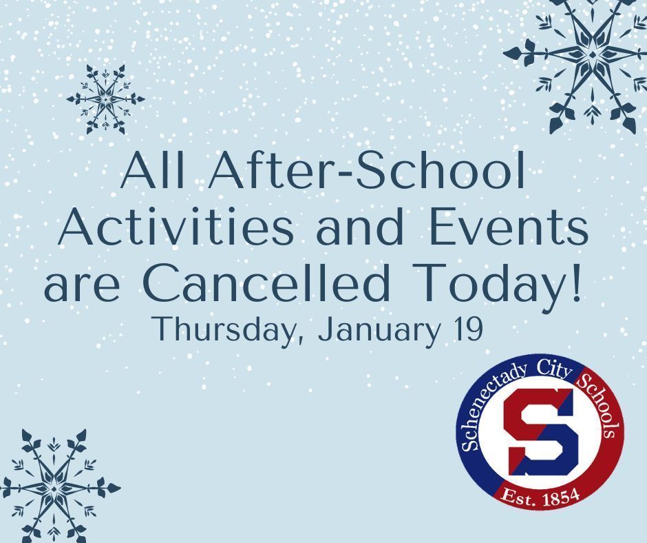 All After-School Activities and Events are Cancelled Today