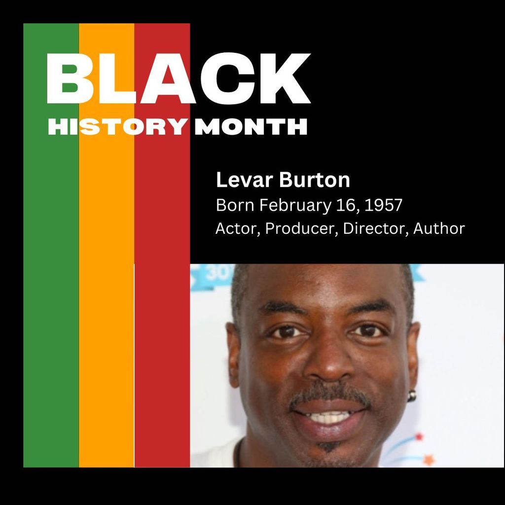 Celebrating Black History Month:  Levar Burton